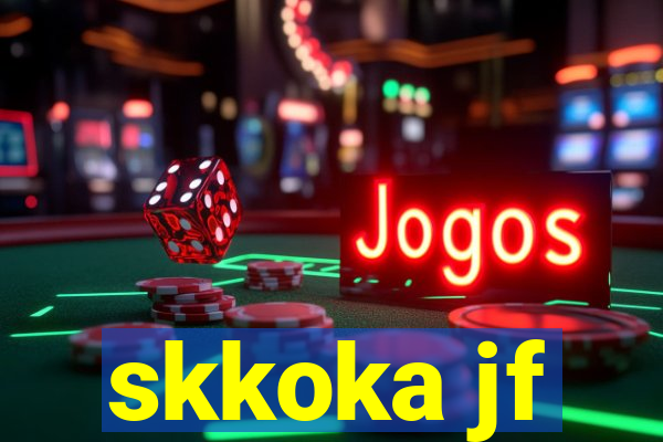 skkoka jf